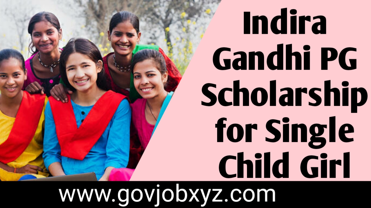 Indra Gandhi Post graduate Scholarship